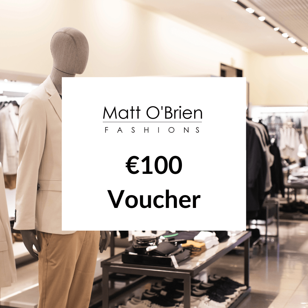 Matt O'Brien Fashions In-store Gift Voucher €100 - Matt O'Brien Fashions