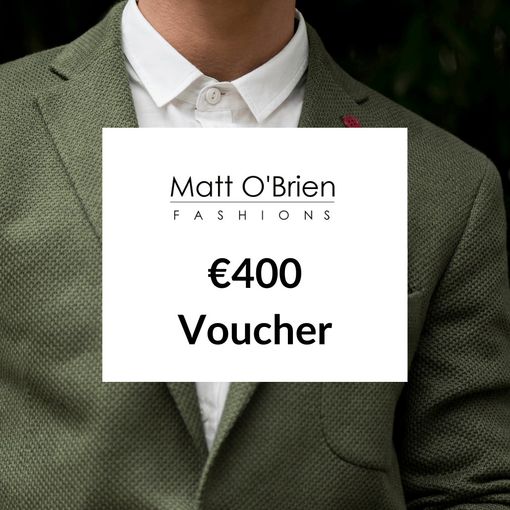 Matt O'Brien Fashions In-store Gift Voucher €400 - Matt O'Brien Fashions