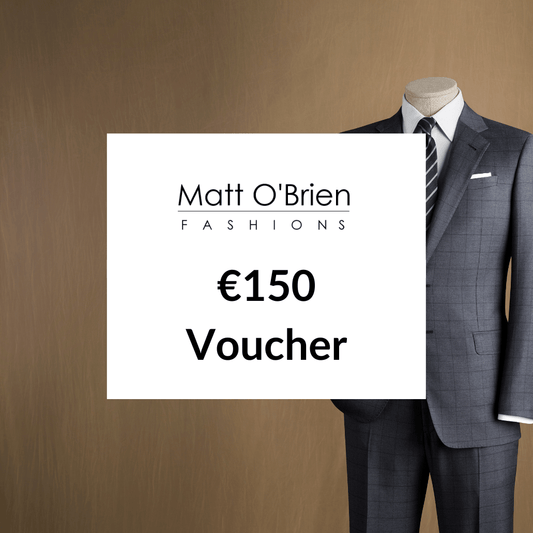 Matt O'Brien Fashions In-store Gift Voucher €150 - Matt O'Brien Fashions