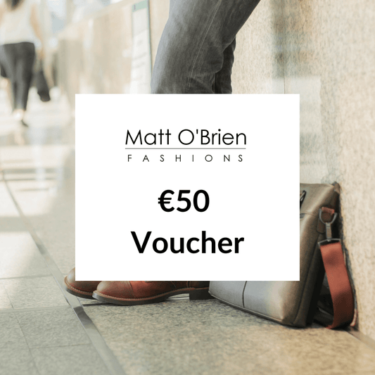 Matt O'Brien Fashions In-store Gift Voucher €50 - Matt O'Brien Fashions